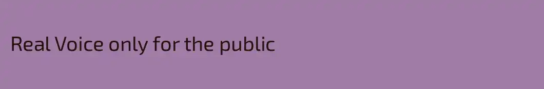 Real Voice only for the public